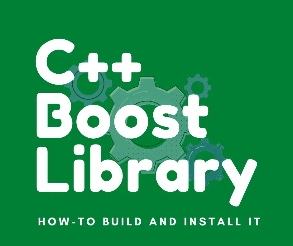C++ Boost Library v1.75.0 Build & Install Guide