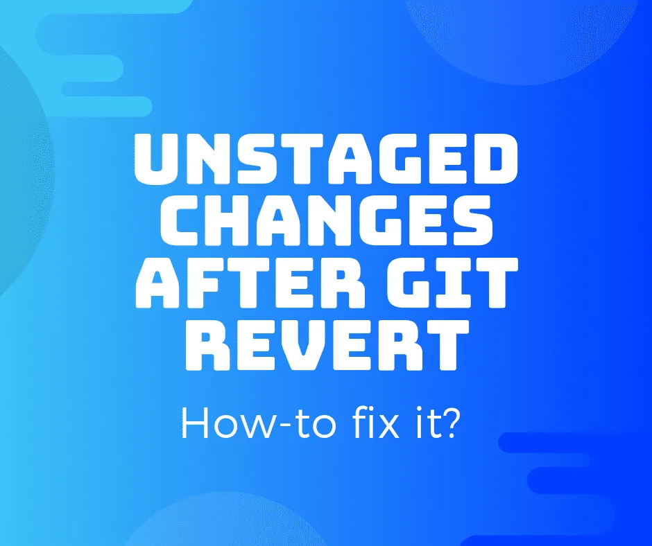 Git Unstaged Changes After Revert: CRLF/LF Fix